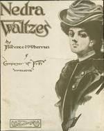 Nedra Waltzes by Florence McPherran. Compsoer of Fi-Fi Novelette.  Respectfully dedicated to Mr. George Barr McCutcheon.